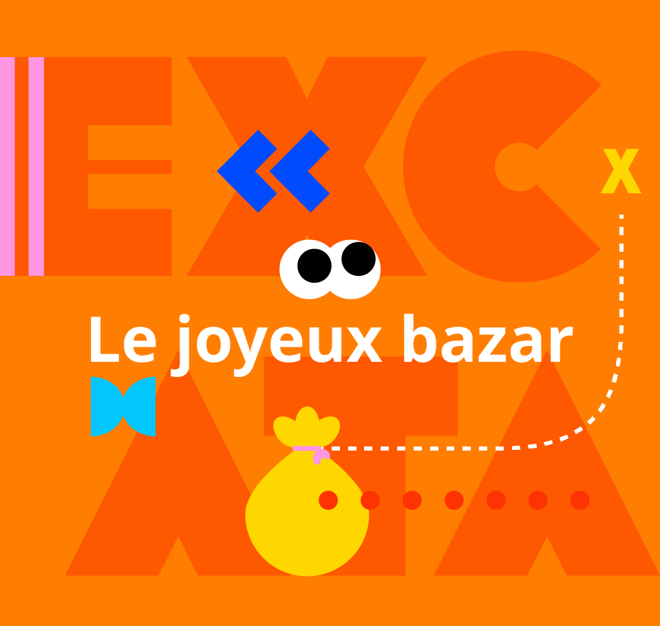 excata le joyeux bazar